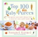 Image for Top 100 Baby Purees: 100 Quick and Easy Meals for a Healthy and Happy B