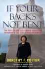 Image for If Your Back&#39;s Not Bent: The Role of the Citizenship Education Program in the Civil Rights Movement