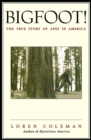 Image for Bigfoot: the true story of apes in America