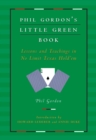 Image for Phil Gordon&#39;s Little green book: lessons and teachings in no limit Texas hold&#39;em