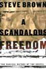 Image for Scandalous Freedom