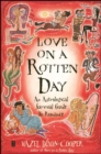 Image for Love on a Rotten Day: An Astrological Survival Guide to Romance
