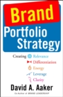 Image for Brand portfolio strategy: creating relevance, differentiation, energy, leverage and clarity
