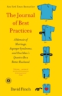 Image for The Journal of Best Practices : A Memoir of Marriage, Asperger Syndrome, and One Man&#39;s Quest to Be a Better Husband