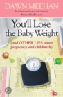 Image for You&#39;ll Lose the Baby Weight