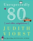 Image for Unexpectedly Eighty: And Other Adaptations