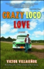 Image for Crazy Loco love: a memoir