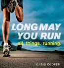 Image for Long May You Run