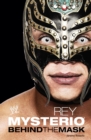 Image for Rey Mysterio : Behind the Mask