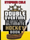 Image for Double Overtime: The Hockey Fan&#39;s Ultimate Hockey Book