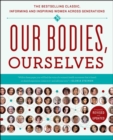 Image for Our Bodies, Ourselves: Informing and Inspiring Women Across Generations