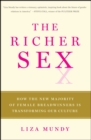 Image for The richer sex: how the new majority of female breadwinners is transforming sex, love, and family