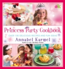 Image for Princess Party Cookbook : Over 100 Delicious Recipes and Fun Ideas