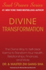 Image for Divine Transformation : The Divine Way to Self-clear Karma to Transform Your Health, Relationships, Finances, and More