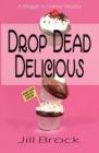 Image for Drop Dead Delicious : A Maggie and Odessa Mystery