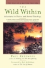 Image for The Wild Within : Adventures in Nature and Animal Teachings