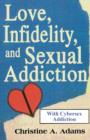 Image for Love, Infidelity, and Sexual Addiction