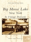 Image for Big Moose Lake, New York in Vintage Postcards