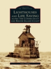 Image for Lighthouses and Life Saving Along the Connecticut and Rhode Island Coast