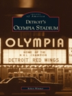 Image for Detroit&#39;s Olympia Stadium