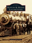 Image for Boston &amp; Maine Locomotives