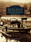 Image for Delaware and Hudson Canal and the Gravity Railroad, The