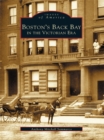 Image for Boston&#39;s Back Bay in the Victorian Era