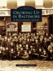 Image for Growing Up in Baltimore: