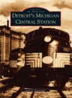 Image for Detroit&#39;s Michigan Central Station
