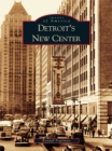 Image for Detroit&#39;s New Center
