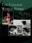 Image for College World Series, The