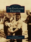 Image for Eastland Disaster, The