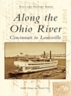 Image for Along the Ohio River: Cincinnati to Louisville