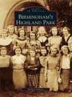 Image for Birmingham&#39;s Highland Park