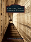 Image for Central Ohio&#39;s Historic Prisons
