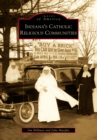 Image for Indiana&#39;s Catholic religious communities