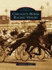 Image for Chicago&#39;s Horse Racing Venues