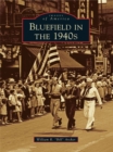 Image for Bluefield in the 1940s