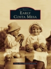 Image for Early Costa Mesa.