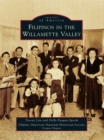 Image for Filipinos in the Willamette Valley