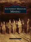 Image for Southwest Missouri mining
