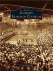 Image for Raleigh&#39;s Reynolds Coliseum
