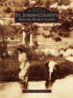 Image for St. Joseph County&#39;s Historic River Country