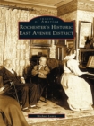 Image for Rochester&#39;s Historic East Avenue District