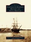 Image for Portsmouth Harbor&#39;s Military and Naval Heritage