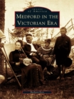 Image for Medford in the Victorian Era