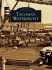 Image for Tacoma&#39;s Waterfront
