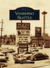 Image for Vanishing Seattle