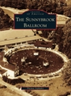 Image for Sunnybrook Ballroom, The