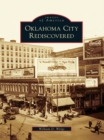 Image for Oklahoma City Rediscovered